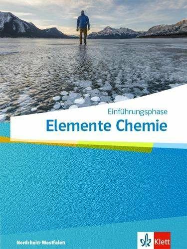Produktbild Elemente Chemie Einführungsphase.Schulbuch Klasse 11. Ausgabe Nordrhein-Westfalen (Deutsch, Ernst Klett Verlag, 2022)