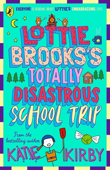 Produktbild Lottie Brooks's Totally Disastrous School Trip (Englisch, Kirby Katie, 2023)