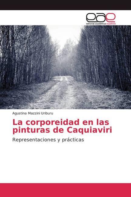 Actual product image La corporeidad en las pinturas de Caquiaviri (Agustina Mazzini Uriburu, 2018)