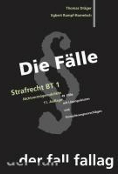 Image du produit Die Fälle. Strafrecht BT 1 (Allemand, Thomas Draeger, Egbert Rumpf-Rometsch, 2024)