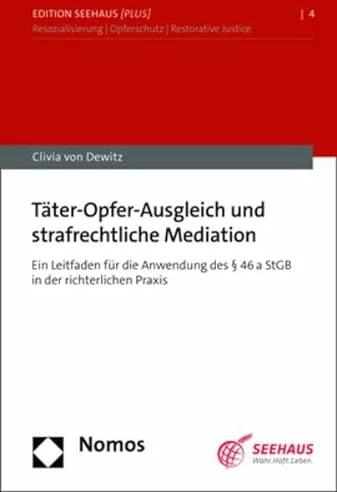 Produktbild Täter-Opfer-Ausgleich und strafrechtliche Mediation (Deutsch, Clivia von Dewitz, 2023)