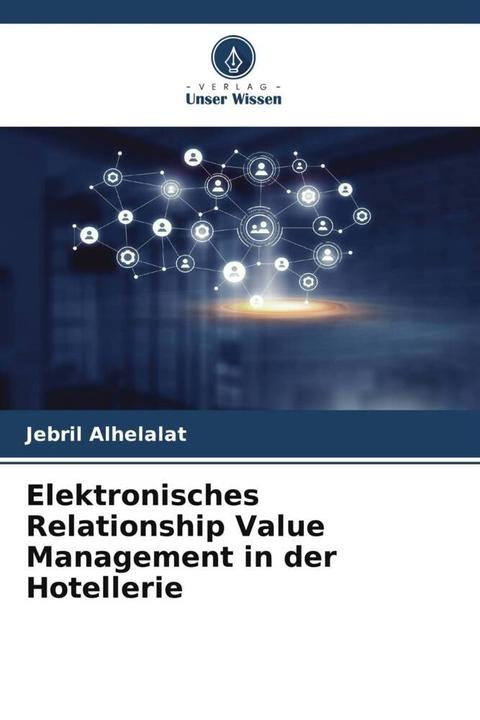 Immagine prodotto Elektronisches Relationship Value Management in der Hotellerie (Jebril Alhelalat, 2023)