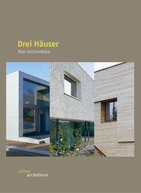 Produktbild edition 02 Drei Häuser - Ken Architekten (Deutsch, 2008)