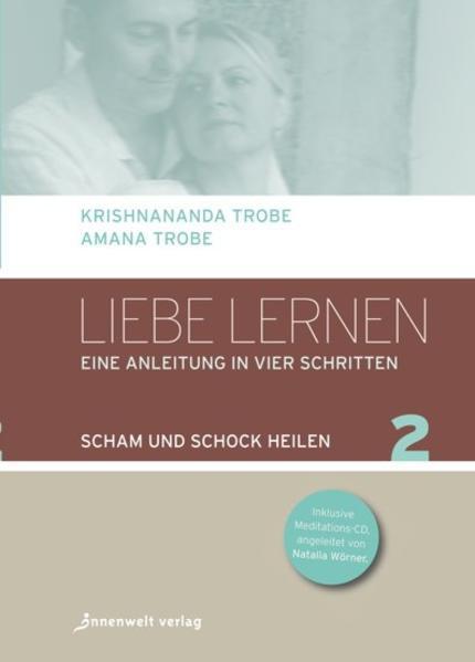 Immagine prodotto Liebe lernen 02. Scham und Schock heilen (Tedesco, Tromba Krishnananda, Amana, 2013)