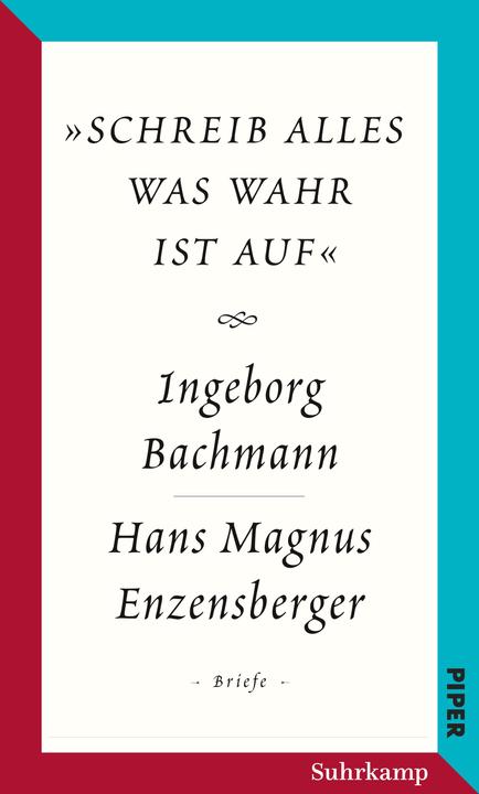 Produktbild »Schreib alles was wahr ist auf« (Deutsch, Hans Magnus Enzensberger, Ingeborg Bachmann, Hubert Lengauer, 2018)