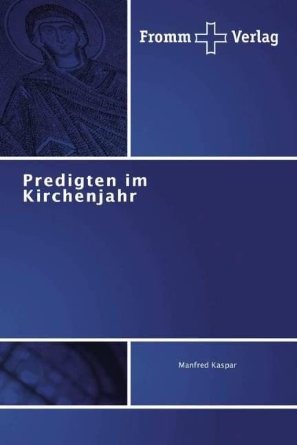 Immagine prodotto Predigten im Kirchenjahr (Tedesco, Manfred Kaspar, 2015)