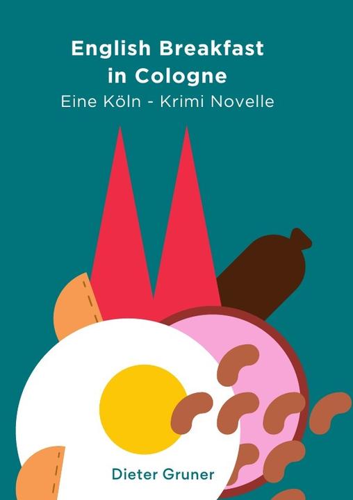 Produktbild English Breakfast in Cologne (Deutsch, Dieter Gruner, 2017)