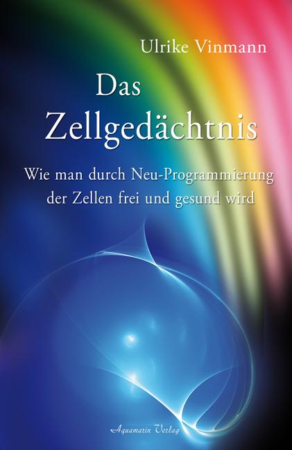 Produktbild Das Zellgedächtnis (Deutsch, Ulrike Vinmann, 2010)