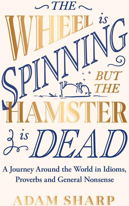 Immagine prodotto La ruota gira ma il criceto è morto (Inglese, Adam Sharp, 2023)