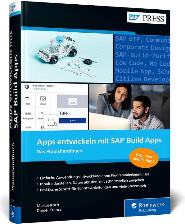 Image du produit Apps entwickeln mit SAP Build Apps (Allemand, Daniel Krancz, Martin Koch, 2023)