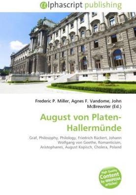 Produktbild August von Platen-Hallermünde (Deutsch, Agnes F. Vandome, Frederic P. Miller, John McBrewster, 2010)