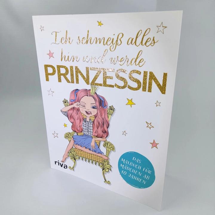 Produktbild Ich schmeiss alles hin und werde Prinzessin