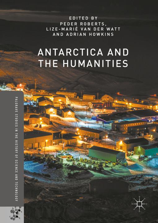 Actual product image Antarctica and the Humanities (Adrian Howkins, Lize-Marié van der Watt, Roberts Peder, 2021)