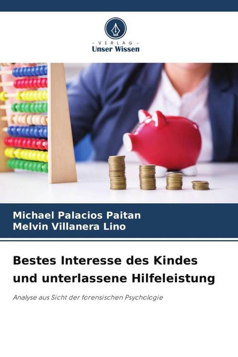 Immagine prodotto Bestes Interesse des Kindes und unterlassene Hilfeleistung (Michael Palacios Paitan, Melvin Villanera Lino, 2024)