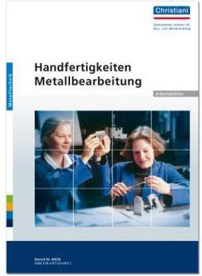 Produktbild Handfertigkeiten Metallbearbeitung (Deutsch, 2020)
