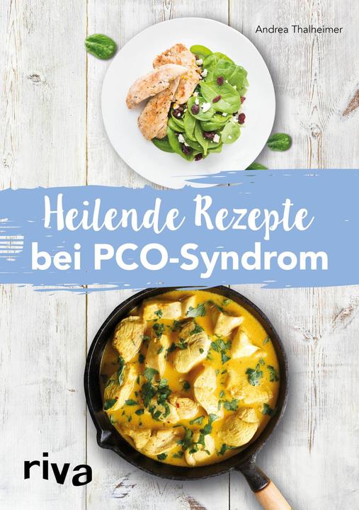 Produktbild Heilende Rezepte bei PCO-Syndrom (Deutsch, Andrea Thalheimer, 2019)