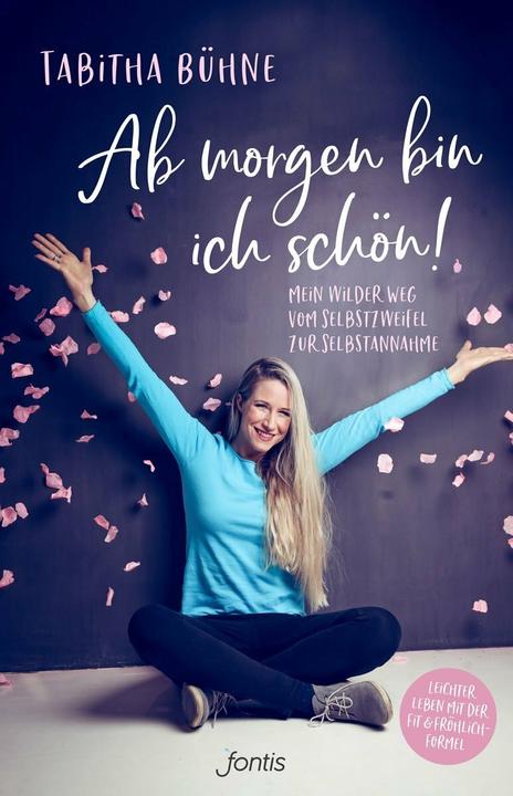 Produktbild Ab morgen bin ich schön! (Deutsch, Tabitha Bühne, 2019)