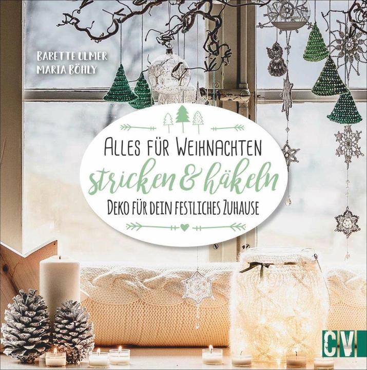 Produktbild Alles für Weihnachten stricken & häkeln (Deutsch, Babette Ulmer, 2021)