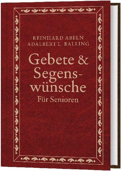 Produktbild Gebete & Segenswünsche für Senioren (Deutsch, Reinhard Abeln, Adalbert L. Balling, 2020)