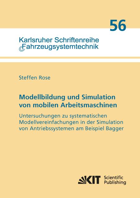 Actual product image Modellbildung und Simulation von mobilen Arbeitsmaschinen - Untersuchungen zu systematischen Modellv (German, Steffen Rose, 2017)