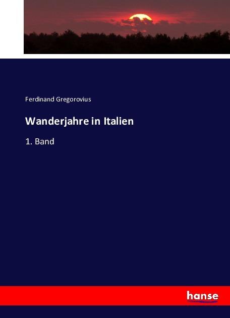 Actual product image Wanderjahre in Italien (Ferdinand Gregorovius, 2016)