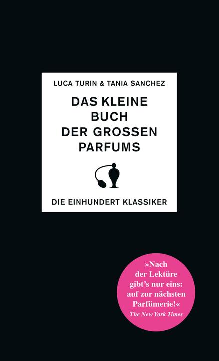 Produktbild Das kleine Buch der grossen Parfums (Deutsch, Luca Turin, Tania Sanchez, Miriam Mandelkow, Christian Detoux, Frauke Czwikla, 2023)