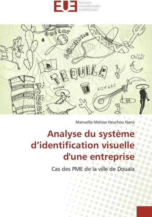 Produktbild Analyse du système d'identification visuelle d'une entreprise (Manuella Melissa Heuchou Nana, 2013)