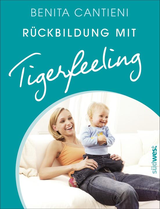 Actual product image Rückbildung mit Tigerfeeling (German, Benita Cantieni, 2013)