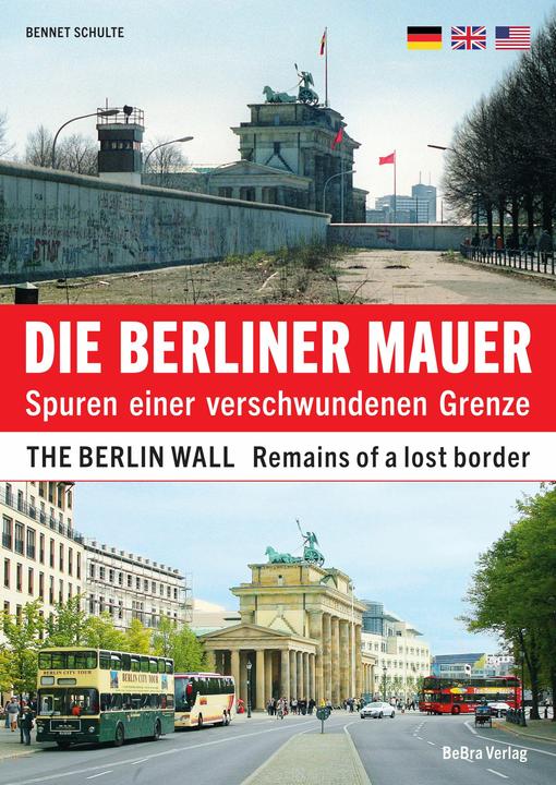 Actual product image Die Berliner Mauer / The Berlin Wall (German, English, Bennet Schulte, 2023)
