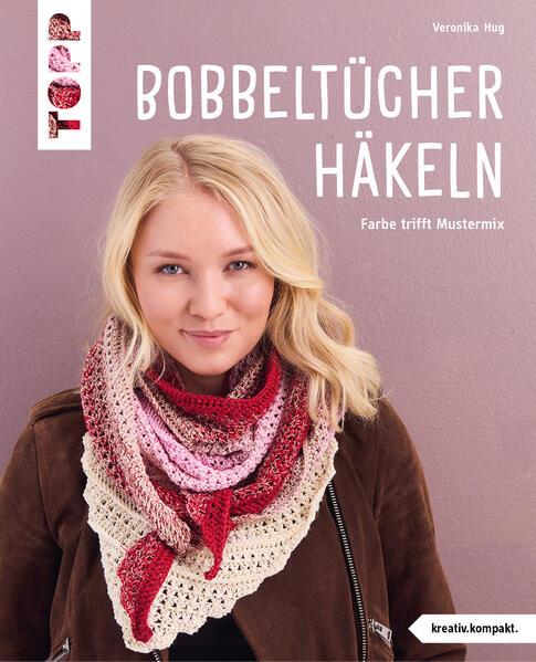 Produktbild Bobbel-Tücher häkeln (Deutsch, Veronika Hug, 2024)