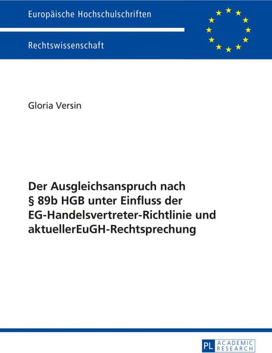 Actual product image Der Ausgleichsanspruch nach 89b HGB unter Einfluss der EG-Handelsvertreter-Richtlinie und aktueller (German, Gloria Versin, 2015)