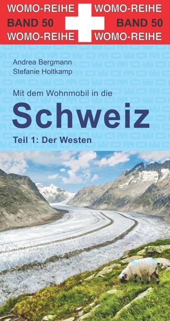 Immagine prodotto Mit dem Wohnmobil in die Schweiz (Tedesco, Stefanie Holtkamp, Andrea Miner, 2021)