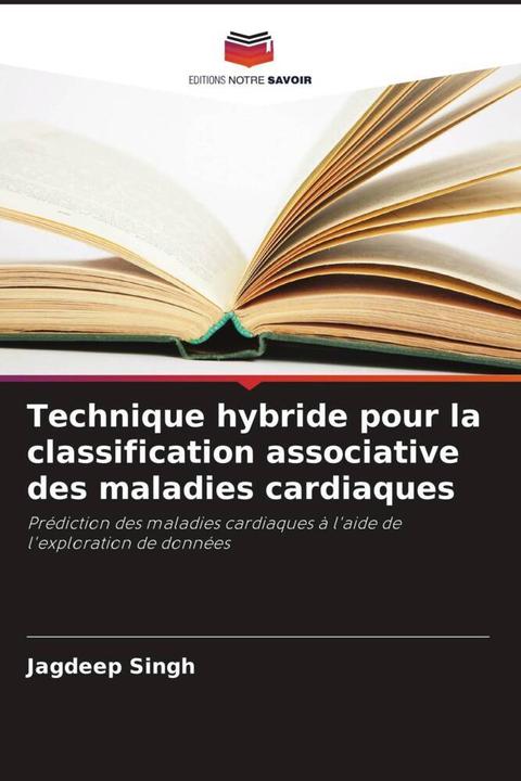 Produktbild Technique hybride pour la classification associative des maladies cardiaques (Deutsch, Jagdeep Singh, 2024)