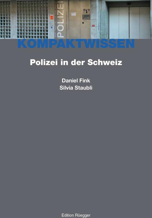 Produktbild Polizei in der Schweiz (Deutsch, Daniel Fink, Silvia Staubli, 2024)