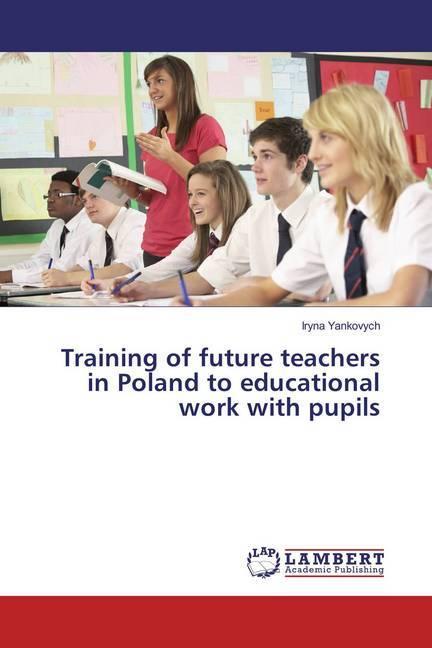 Produktbild Training of future teachers in Poland to educational work with pupils (Iryna Yankovych, 2016)