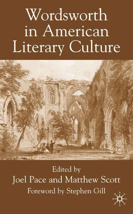Produktbild Wordsworth in American Literary Culture (M. Scott, J. Pace, 2005)
