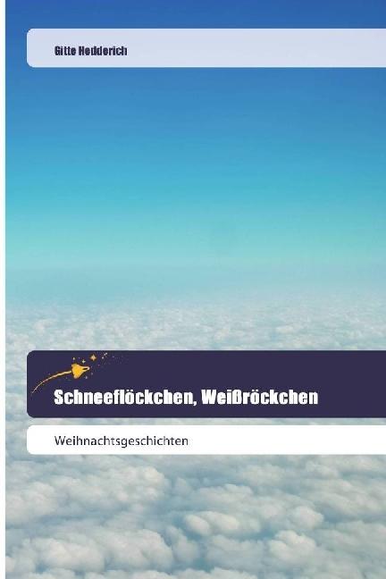 Actual product image Schneeflöckchen, Weissröckchen (German, Gitte Hedderich, 2017)