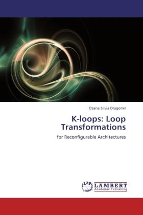Produktbild K-loops: Loop Transformations (Ozana Silvia Dragomir, 2011)