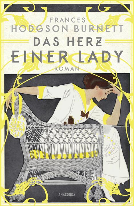 Produktbild Das Herz einer Lady. Roman (Deutsch, Frances Hodgson Burnett, 2024)