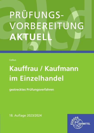 Image du produit Prüfungsvorbereitung aktuell - Kauffrau/Kaufmann im Einzelhandel (Allemand, Gerhard Colbus, 2023)