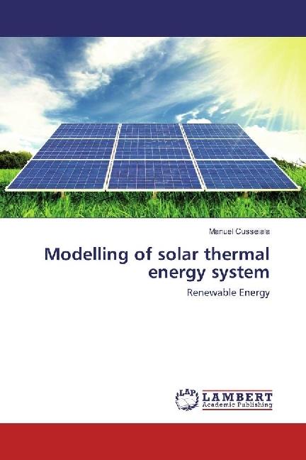 Actual product image Modelling of solar thermal energy system (German, Manuel Cusseiala, 2017)