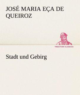 Produktbild Stadt und Gebirg (José M. Eça de Queiroz, 2012)