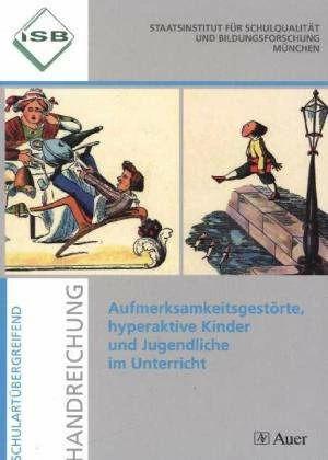 Image du produit ISB-Handreichungen: Aufmerksamkeitsgestörte, hyperaktive Kinder und Jugendliche im Unterricht (Allemand, Marianne S. Urzinger, ISB, Klaus Skrodzki, 2018)