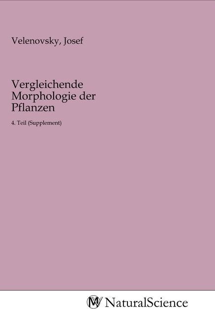 Produktbild MV-NaturalScience Vergleichende Morphologie der Pflanzen (Josef Velenovsky, 2020)