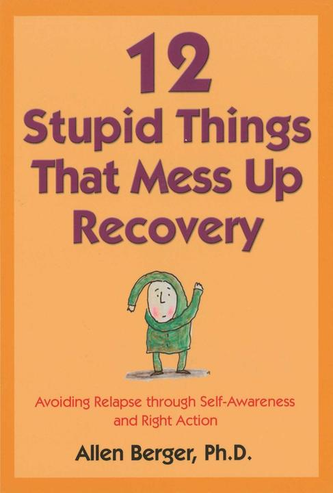 Produktbild 12 Stupid Things That Mess Up Recovery (Englisch, Allen Berger, 2008)