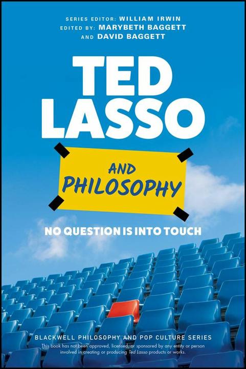 Produktbild Ted Lasso and Philosophy (Englisch, David Baggett, William Irwin, Marybeth Baggett, 2024)