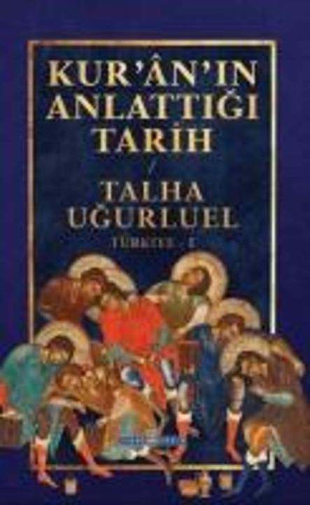Image du produit Kuran'in Anlattigi Tarih - Trkiye 1 (Turc, Talha Ugurluel, 2024)
