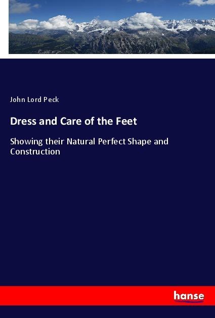 Produktbild Dress and Care of the Feet (Deutsch, John Lord Peck, 2018)