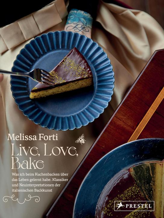 Produktbild Live, Love, Bake (Deutsch, Melissa Forti, Melanie Schirdewahn, 2024)