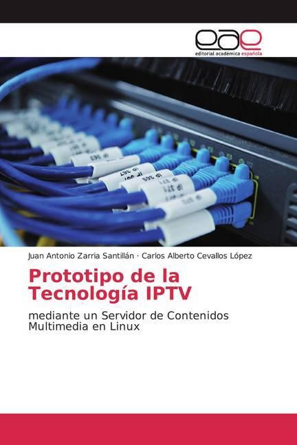 Actual product image Prototipo de la Tecnología IPTV (Juan Antonio Zarria Santillán, Carlos Alberto Cevallos López, 2018)